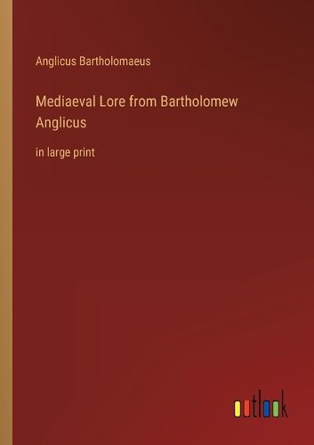 Cover image for Mediaeval Lore from Bartholomew Anglicus
