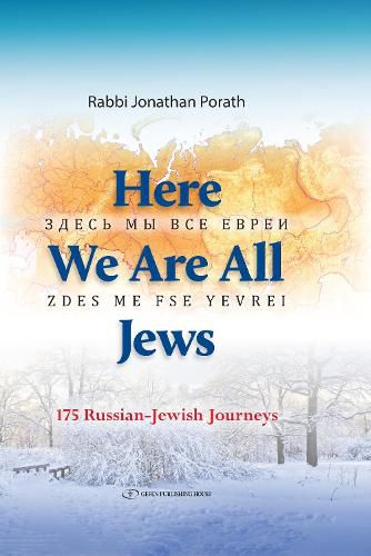 Cover image for Here We Are All Jews: 175 Russian - Jewish Journeys