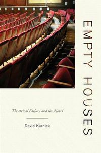 Cover image for Empty Houses: Theatrical Failure and the Novel