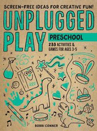 Cover image for Unplugged Play: Preschool: 233 Activities & Games for Ages 3-5