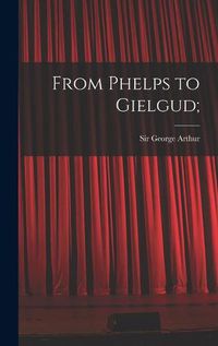 Cover image for From Phelps to Gielgud;