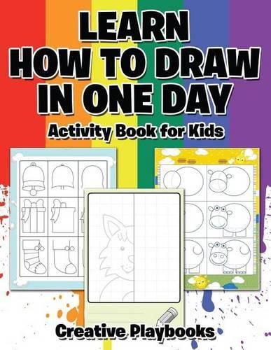 Cover image for Learn How to Draw in One Day Activity Book for Kids