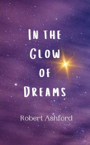 Cover image for In the Glow of Dreams