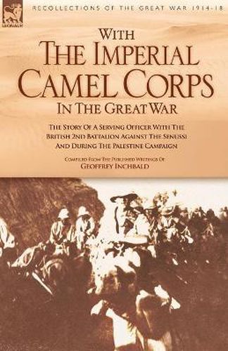 Cover image for With the Imperial Camel Corps in the Great War