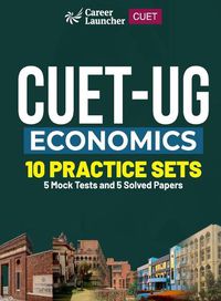 Cover image for CUET-UG 2023 : 10 Practice Sets - Economics - (5 Solved Papers & 5 Mock Tests)