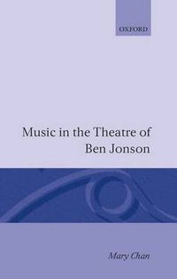 Cover image for Music in the Theatre of Ben Jonson