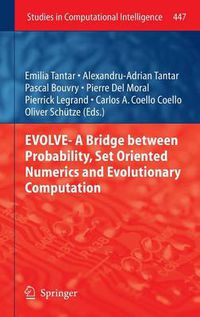 Cover image for EVOLVE- A Bridge between Probability, Set Oriented Numerics and Evolutionary Computation