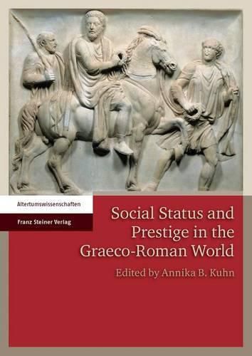 Social Status and Prestige in the Graeco-Roman World