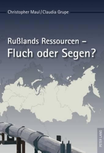 Cover image for Russlands Ressourcen - Fluch Oder Segen?