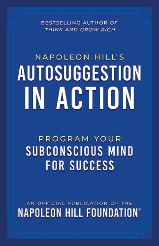 Cover image for Napoleon Hill's Autosuggestion in Action