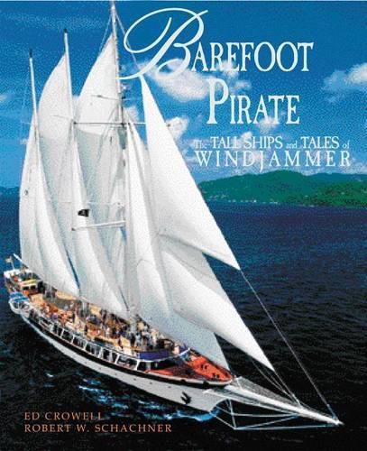 Cover image for Barefoot Pirate: The Tall Ships and Tales of Windjammer