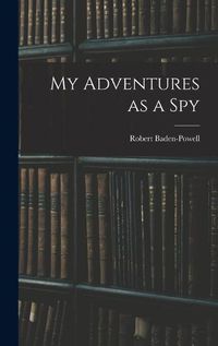 Cover image for My Adventures as a Spy