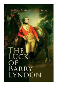 Cover image for The Luck of Barry Lyndon: The Luck of Barry Lyndon