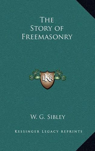 The Story of Freemasonry