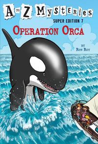 Cover image for A to Z Mysteries Super Edition #7: Operation Orca