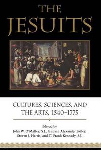 Cover image for The Jesuits: Cultures, Sciences, and the Arts, 1540-1773