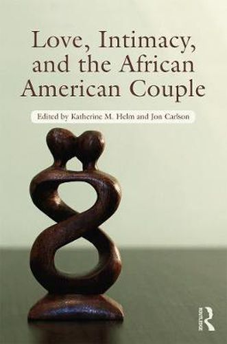 Cover image for Love, Intimacy, and the African American Couple