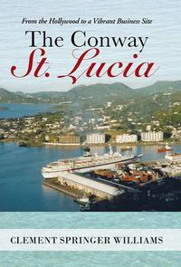 Cover image for The Conway St. Lucia
