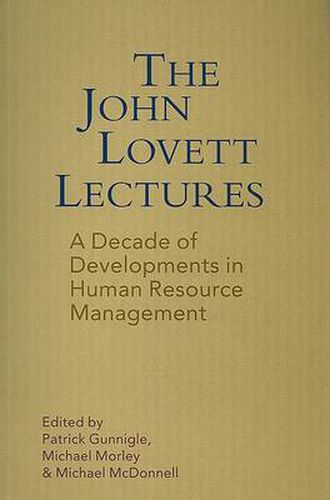 John Lovett Lectures: A Decade of Developments in Human Resource Management in Ireland