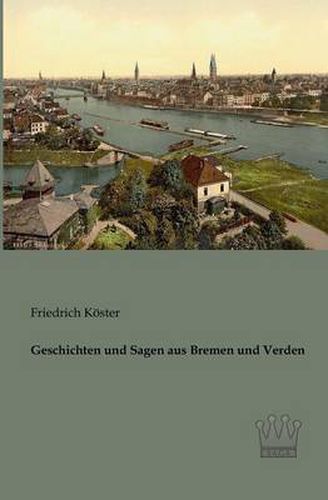 Cover image for Geschichten und Sagen aus Bremen und Verden