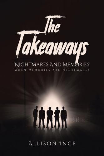 Cover image for The Takeaways - Nightmares and Memories: When Memories Are Nightmares