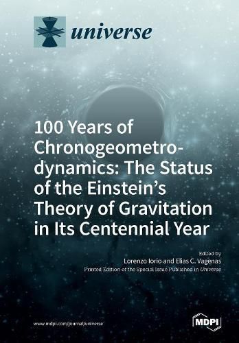 Cover image for 100 Years of Chronogeometrodynamics: The Status of the Einstein's Theory of Gravitation in Its Centennial Year