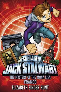 Cover image for Jack Stalwart: The Mystery of the Mona Lisa: France: Book 3