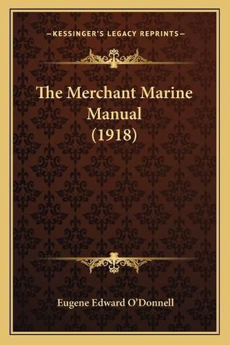 Cover image for The Merchant Marine Manual (1918)