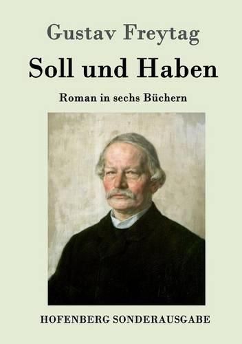 Soll und Haben: Roman in sechs Buchern