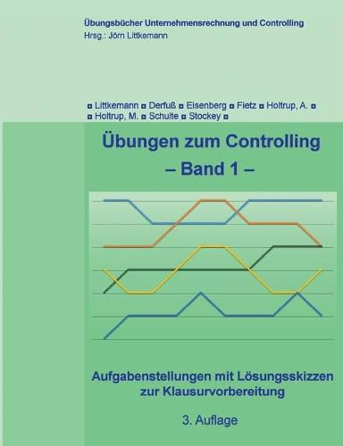 Cover image for UEbungen zum Controlling - Band 1: Aufgabenstellungen mit Loesungsskizzen zur Klausurvorbereitung