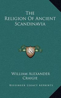 Cover image for The Religion of Ancient Scandinavia