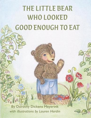 Cover image for The Little Bear Who Looked Good Enough To Eat