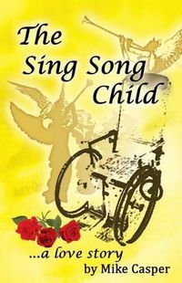 Cover image for The Sing Song Child, a Love Story