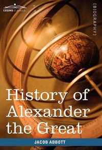 Cover image for History of Alexander the Great