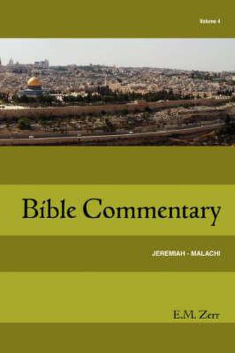 Cover image for Zerr Bible Commentary Vol. 4 Jeremiah - Malachi