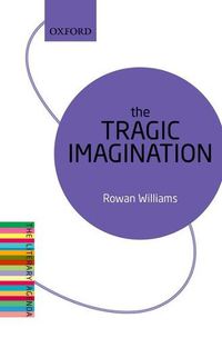 Cover image for The Tragic Imagination: The Literary Agenda