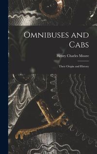 Cover image for Omnibuses and Cabs