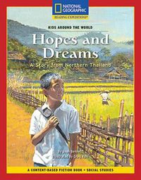 Cover image for Content-Based Chapter Books Fiction (Social Studies: Kids Around the World): Hopes and Dreams: A Story from Northern Thailand