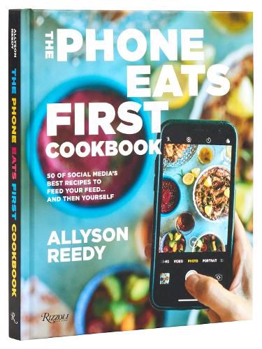 The Phone Eats First Cookbook, Allyson Reedy (9780789346919) — Readings ...