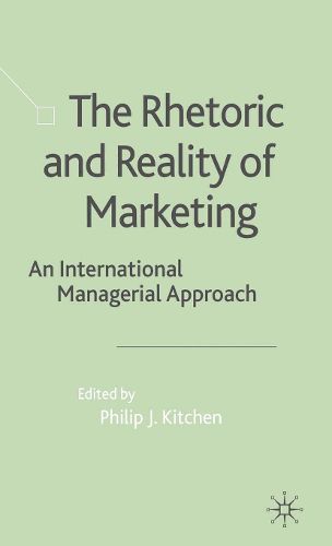 Cover image for The Rhetoric and Reality of Marketing: An International Managerial Approach