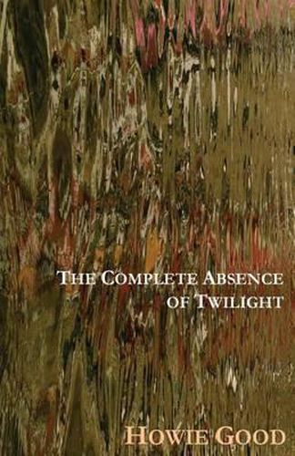 Cover image for The Complete Absence of Twilight