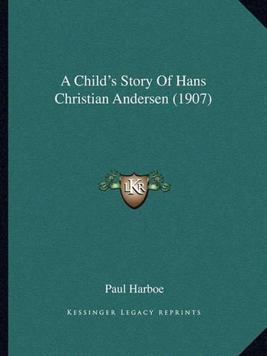 A Child's Story of Hans Christian Andersen (1907)