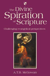 Cover image for The Divine Spiration of Scripture: Challenging Evangelical Perspectives