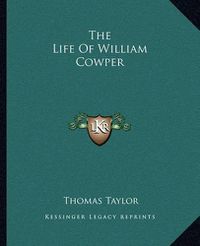Cover image for The Life of William Cowper