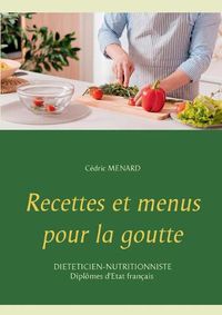 Cover image for Recettes et menus pour la goutte