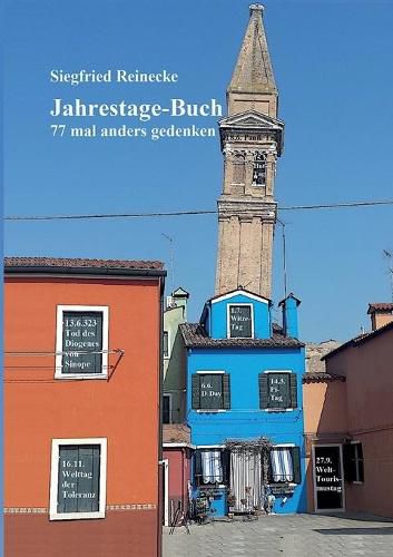 Cover image for Jahrestage-Buch: 77 mal anders gedenken