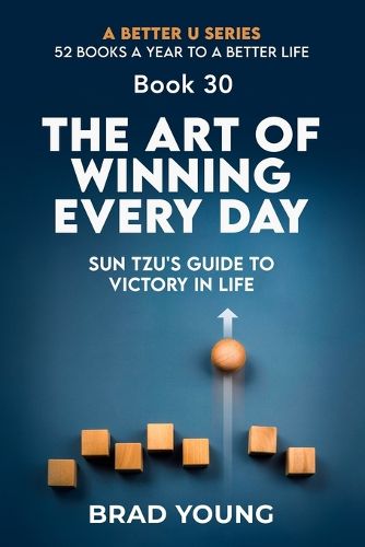 The Art of Winning Every Day