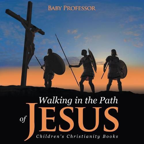 Cover image for Walking in the Path of Jesus Children's Christianity Books