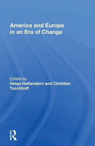 Cover image for America and Europe in an Era of Change