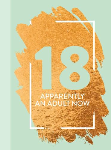 Cover image for 18: Apparently An Adult Now